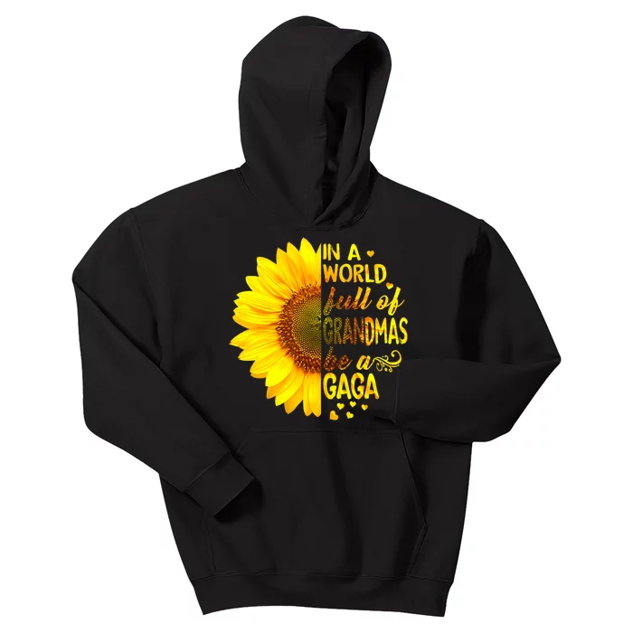 In A World Full Of Grandmas Be Gaga Sunflower Kids Hoodie