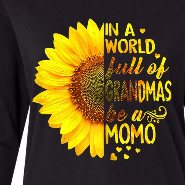 In A World Full Of Grandmas Be Momo Sunflower MotherS Day Womens Cotton Relaxed Long Sleeve T-Shirt