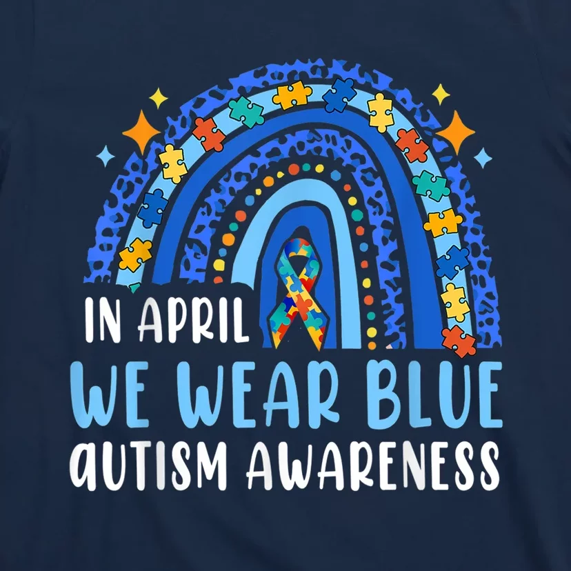 In April We Wear Blue For Autism Awareness Month T-Shirt