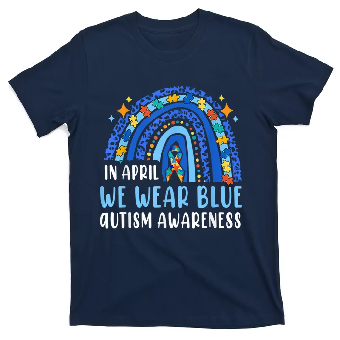 In April We Wear Blue For Autism Awareness Month T-Shirt