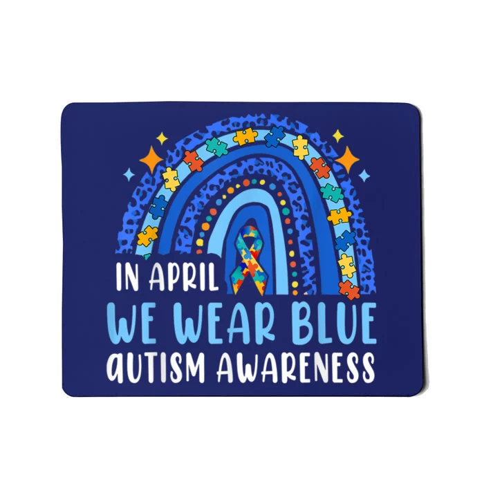 In April We Wear Blue For Autism Awareness Month Mousepad