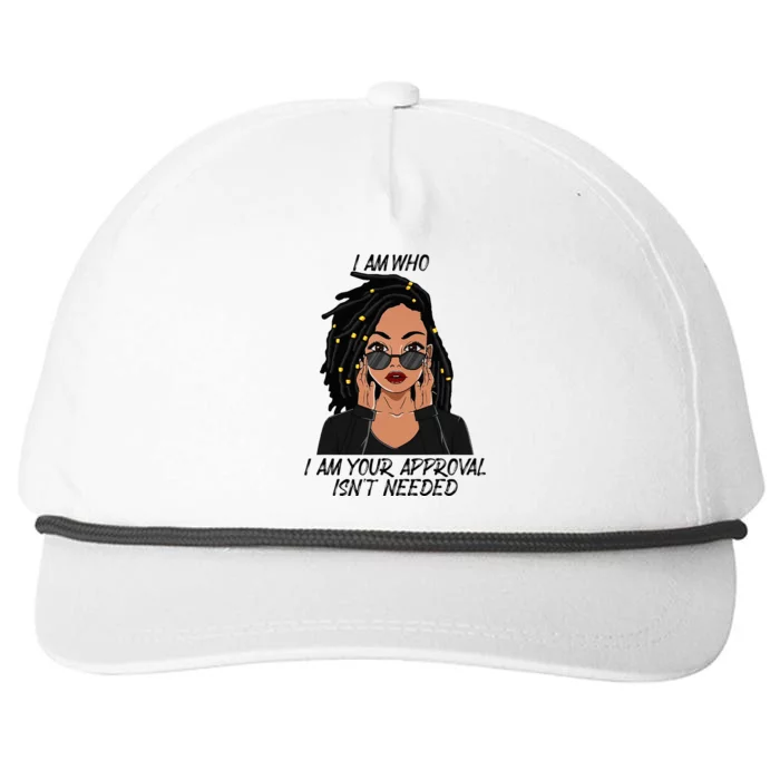 I Am Who I Am Your Approval Isnt Needed Snapback Five-Panel Rope Hat