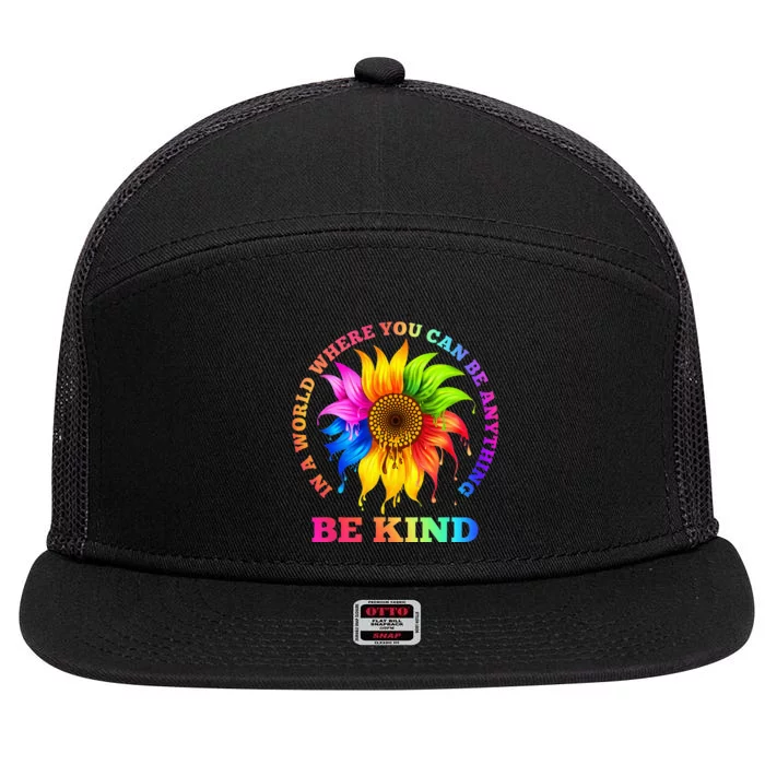 In A World Where You Can Be Anything BE KIND LGBT Rainbow 7 Panel Mesh Trucker Snapback Hat