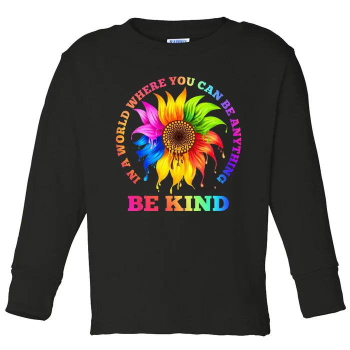 In A World Where You Can Be Anything BE KIND LGBT Rainbow Toddler Long Sleeve Shirt