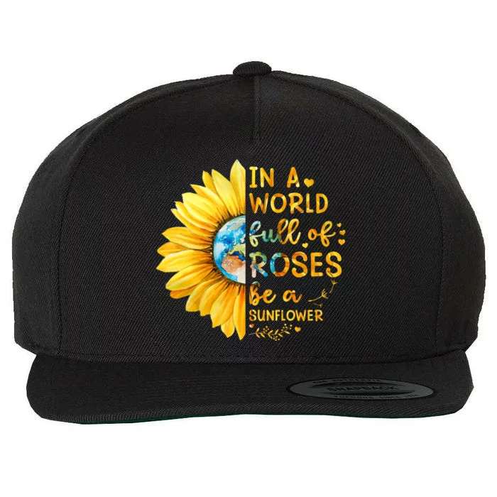 In A World Full Of Roses Be A Sunflower Wool Snapback Cap