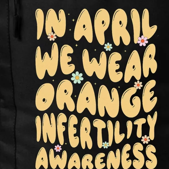 In April We Wear Orange Infertility Awareness Daily Commute Backpack