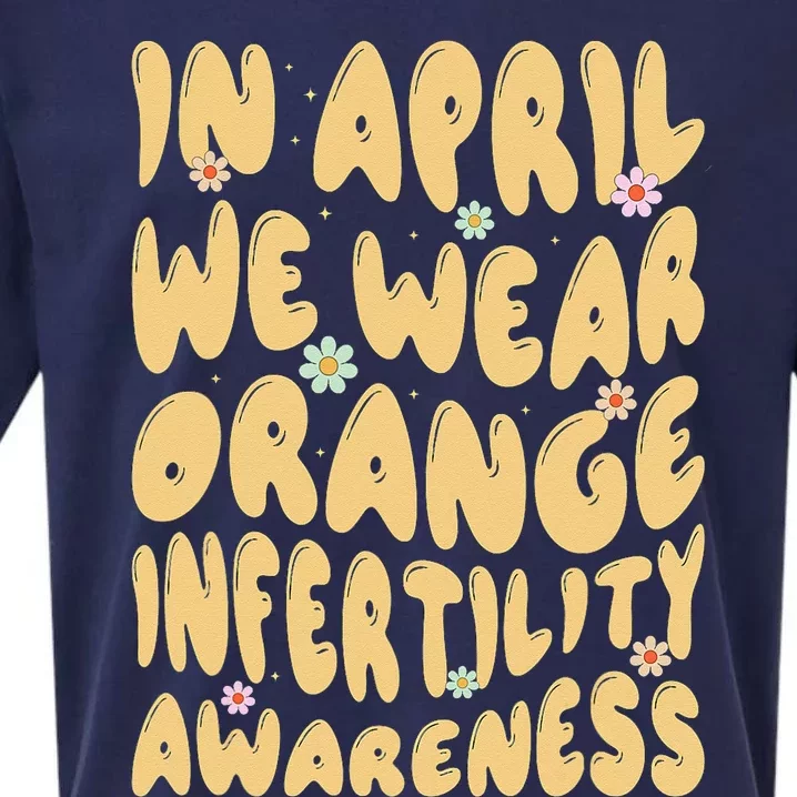 In April We Wear Orange Infertility Awareness Sueded Cloud Jersey T-Shirt