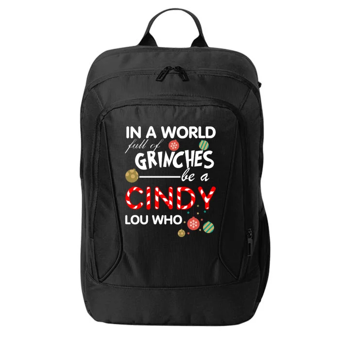 In A World Full Of Grinches Be A Cindy Lou Who Christmas City Backpack