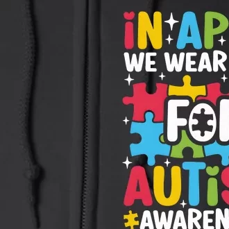 In April We Wear Blue For Autism Awareness Full Zip Hoodie