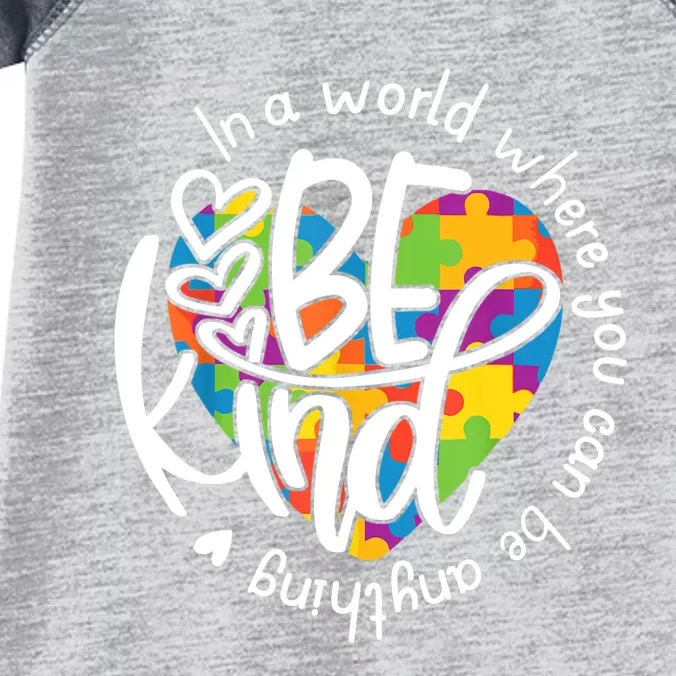 In A World Where You Can Be Anything Be Kind Kindness TShirt Infant Baby Jersey Bodysuit