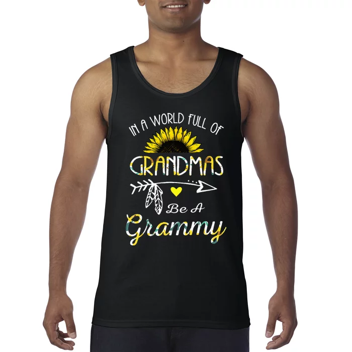 In A World Full Of Grandmas Be A Grammy Grandma Gifts Tank Top