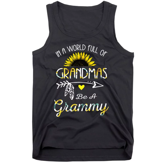 In A World Full Of Grandmas Be A Grammy Grandma Gifts Tank Top