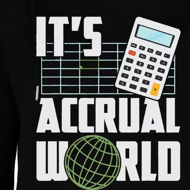 Its Accrual World Funny Accounting & Accountant CPA Womens Funnel Neck Pullover Hood