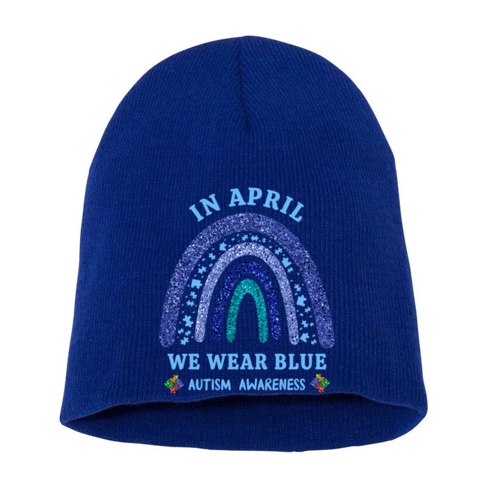 In April We Wear Blue Autism Rainbow Autism Awareness Month Gift Short Acrylic Beanie