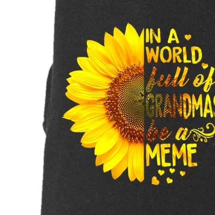 In A World Full Of Grandmas Be Meme Sunflower Doggie 3-End Fleece Hoodie