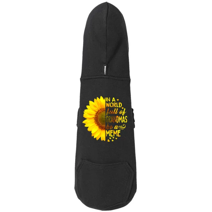 In A World Full Of Grandmas Be Meme Sunflower Doggie 3-End Fleece Hoodie