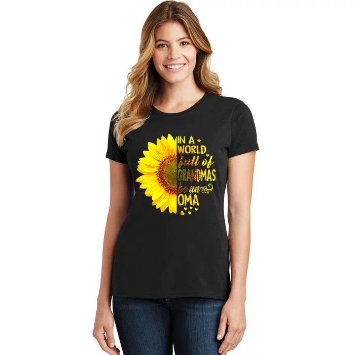 In A World Full Of Grandmas Be Oma Sunflower Women's T-Shirt