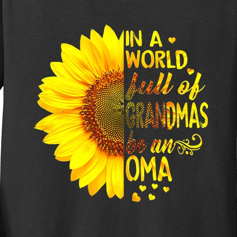 In A World Full Of Grandmas Be Oma Sunflower Kids Long Sleeve Shirt