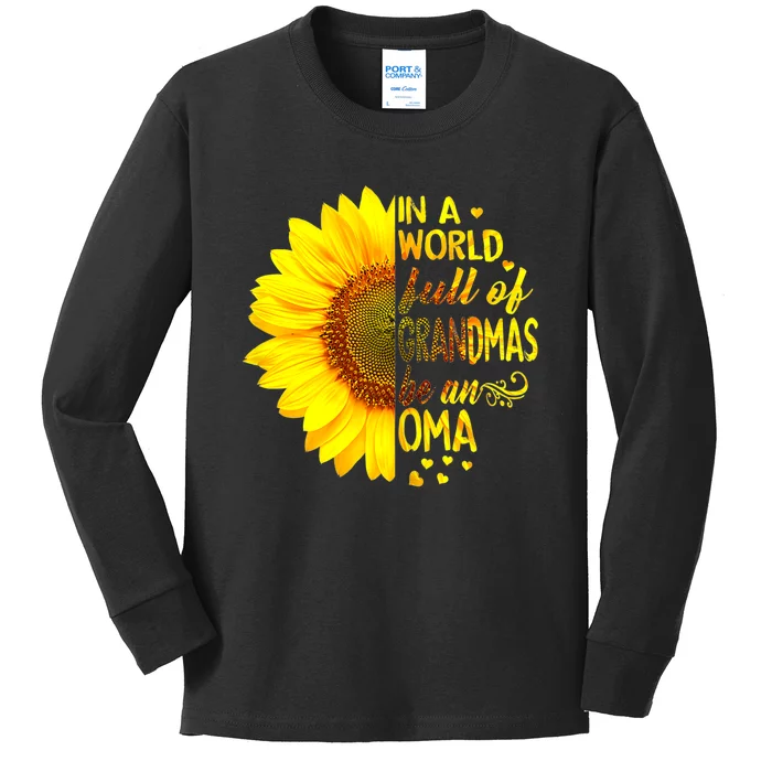 In A World Full Of Grandmas Be Oma Sunflower Kids Long Sleeve Shirt