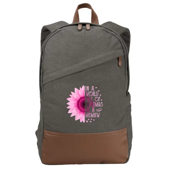 In A World Full Of Grandmas Be Memaw Sunflower Gift Cotton Canvas Backpack