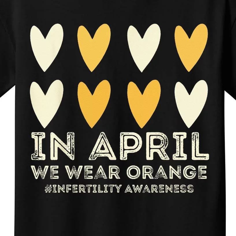 In April We Wear Orange Infertility Awareness Week IVF Kids T-Shirt