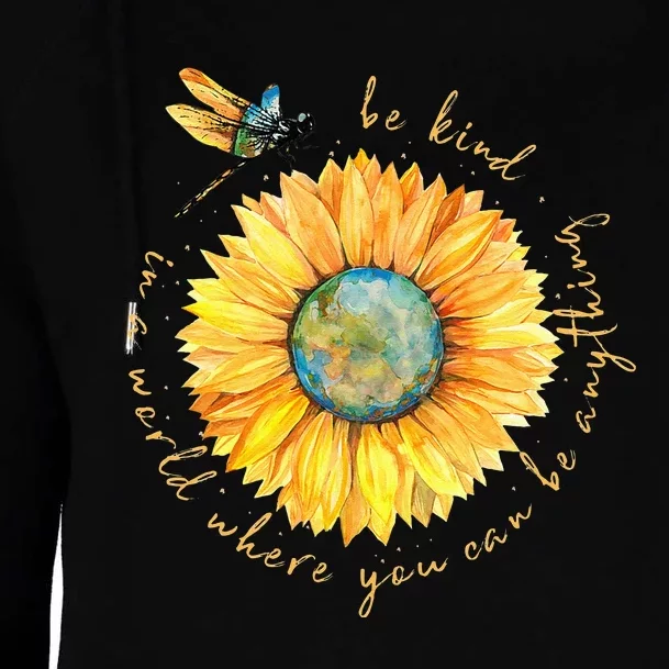 In A World Where You Can Be Anything Be Kind Sunflower Womens Funnel Neck Pullover Hood