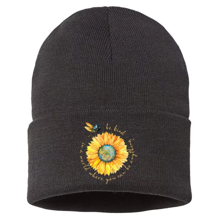 In A World Where You Can Be Anything Be Kind Sunflower Sustainable Knit Beanie