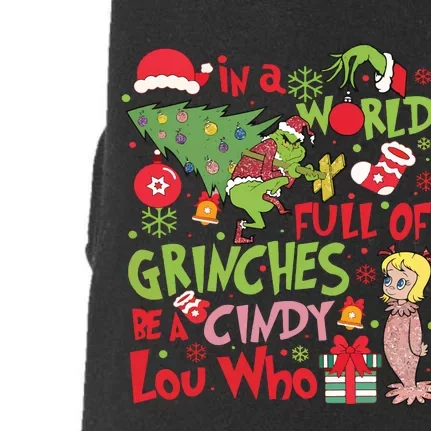 In A World Full Of Grinches Be A Cindy Lou Who Doggie 3-End Fleece Hoodie