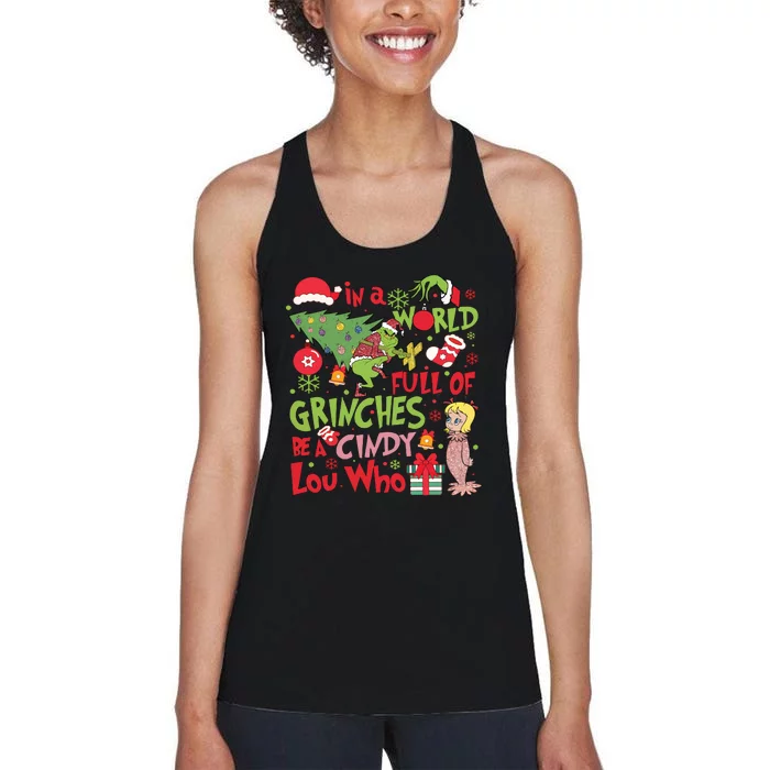 In A World Full Of Grinches Be A Cindy Lou Who Women's Racerback Tank