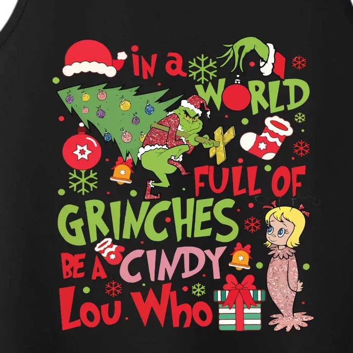 In A World Full Of Grinches Be A Cindy Lou Who Performance Tank