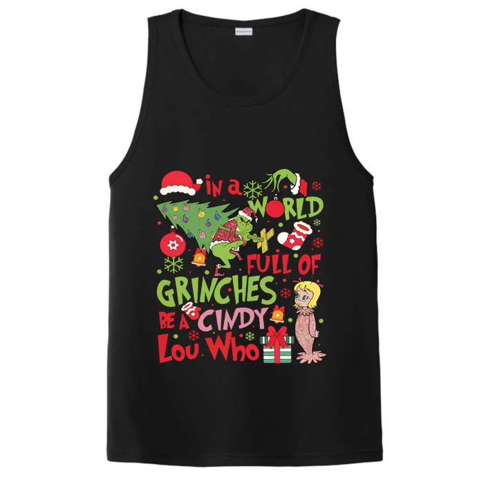 In A World Full Of Grinches Be A Cindy Lou Who Performance Tank