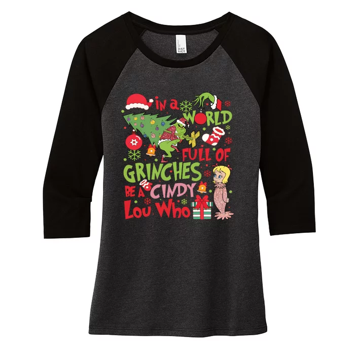 In A World Full Of Grinches Be A Cindy Lou Who Women's Tri-Blend 3/4-Sleeve Raglan Shirt