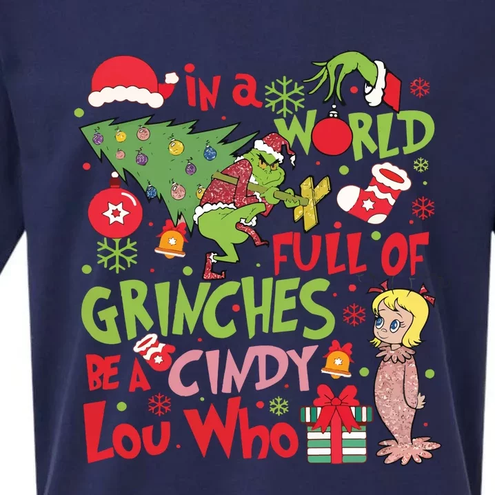 In A World Full Of Grinches Be A Cindy Lou Who Sueded Cloud Jersey T-Shirt