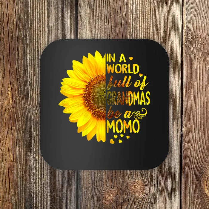 In A World Full Of Grandmas Be Momo Sunflower Coaster