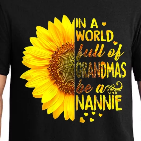 In A World Full Of Grandmas Be Nannie Sunflower Gift Pajama Set