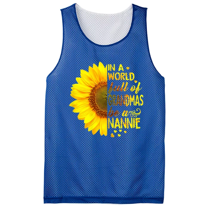 In A World Full Of Grandmas Be Nannie Sunflower Gift Mesh Reversible Basketball Jersey Tank