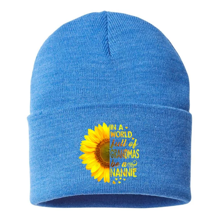 In A World Full Of Grandmas Be Nannie Sunflower Gift Sustainable Knit Beanie