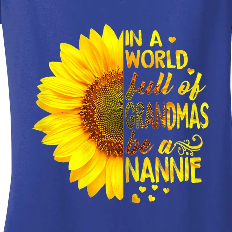 In A World Full Of Grandmas Be Nannie Sunflower Gift Women's V-Neck T-Shirt