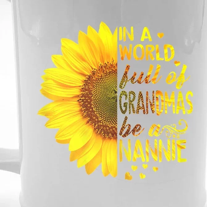 In A World Full Of Grandmas Be Nannie Sunflower Gift Front & Back Beer Stein