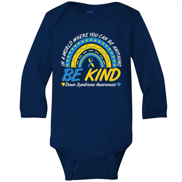 In A World Where You Can Be Anything Be Kind Down Syndrome Awareness Blue Yellow Baby Long Sleeve Bodysuit