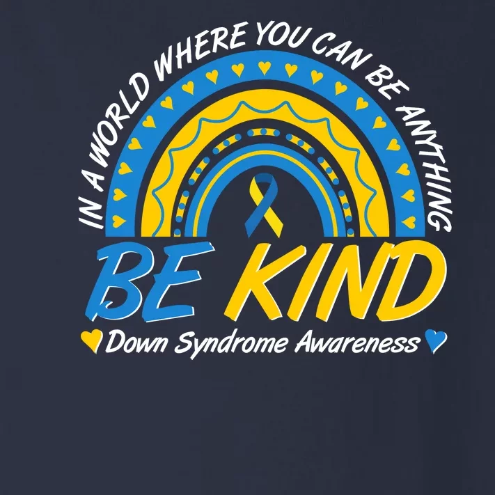 In A World Where You Can Be Anything Be Kind Down Syndrome Awareness Blue Yellow Toddler Long Sleeve Shirt