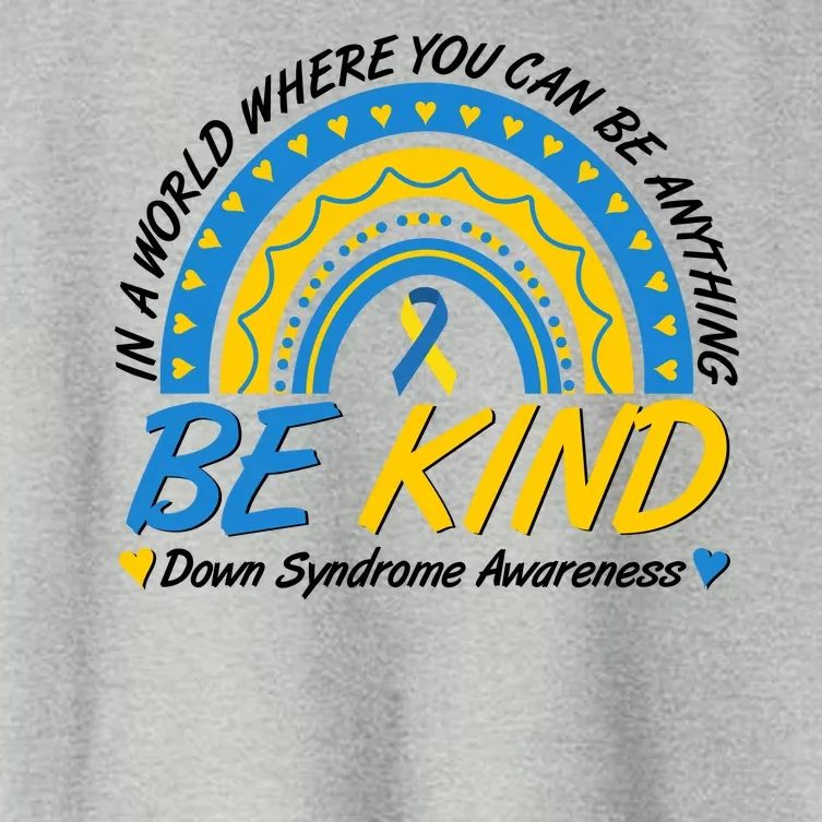 In A World Where You Can Be Anything Be Kind Down Syndrome Awareness Blue Yellow Women's Crop Top Tee