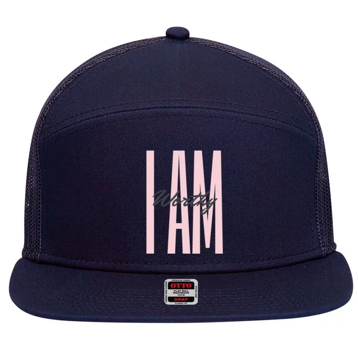 I Am Worthy Inspirational Funny Gift 7 Panel Mesh Trucker Snapback Hat