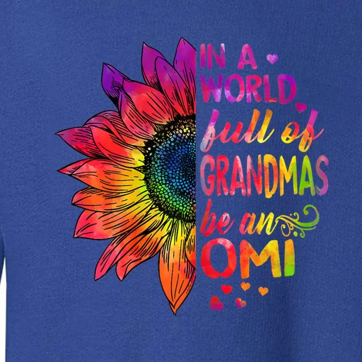 In A World Full Of Grandmas Be Omi Sunflower Christmas Gift Toddler Sweatshirt