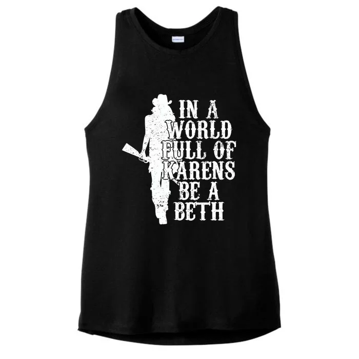 In A World Full Of Karens Be A Beth Ladies Tri-Blend Wicking Tank