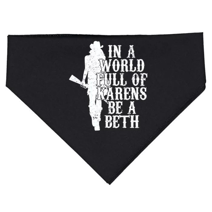 In A World Full Of Karens Be A Beth USA-Made Doggie Bandana