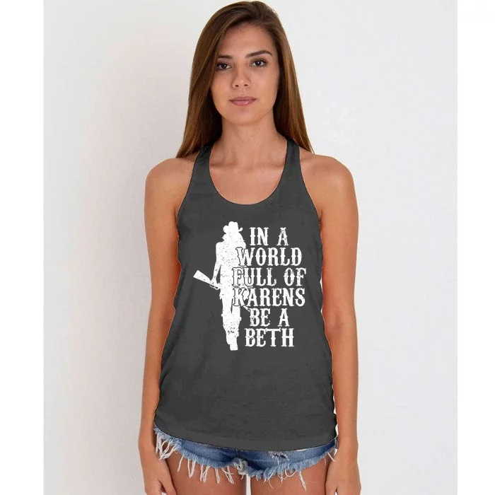 In A World Full Of Karens Be A Beth Women's Knotted Racerback Tank