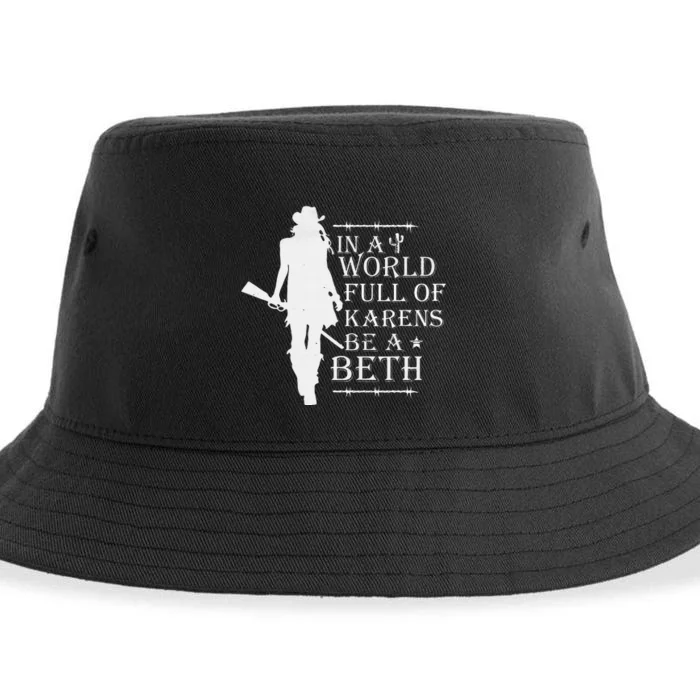 In A World Full Of Karens Be A Beth Sustainable Bucket Hat