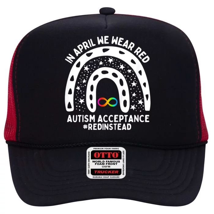 In April We Wear Red Autism Awareness Acceptance Red Instead High Crown Mesh Trucker Hat