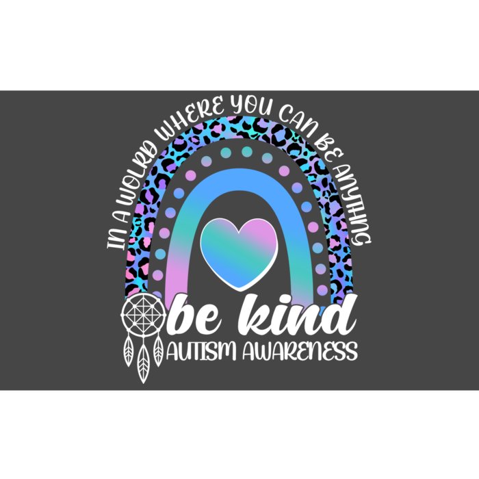 In A World Where You Can Be Anything Be Kind Autism Awareness Bumper Sticker